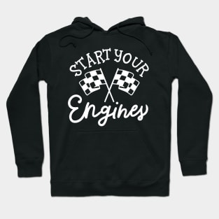 Start Your Engines Hoodie